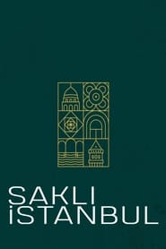 Saklı İstanbul izle