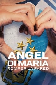 Ángel Di María: Duvarı Yıkmak izle 