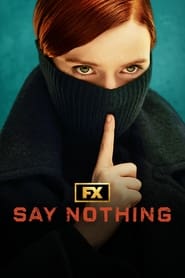 Say Nothing izle 