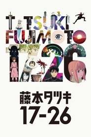 Tatsuki Fujimoto 17-26 izle 