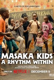 Masaka Çocukları: İçindeki Ritmi Dinle izle