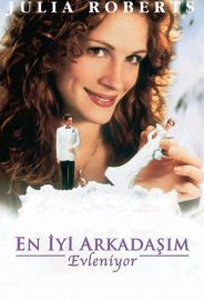 En İyi Arkadaşım Evleniyor izle