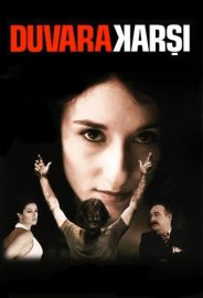 Duvara Karşı izle