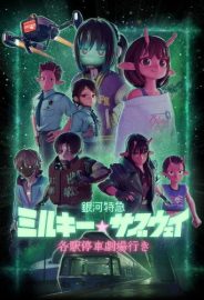Milky Subway: The Galactic Limited Express to the Theater izle