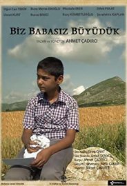 Biz Babasız Büyüdük izle