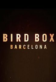 Bird Box 2 Barcelona izle