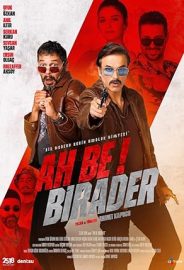 Ah Be Birader izle