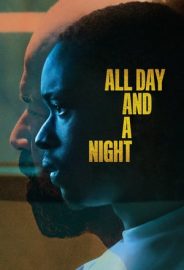 All Day and a Night izle