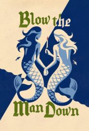 Blow the Man Down izle