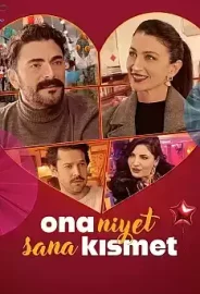 Ona Niyet Sana Kısmet izle