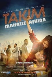 Takım: Mahalle Aşkına izle