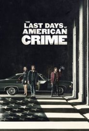 The Last Days of American Crime izle