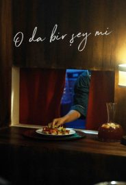 O da Bir Şey mi? izle